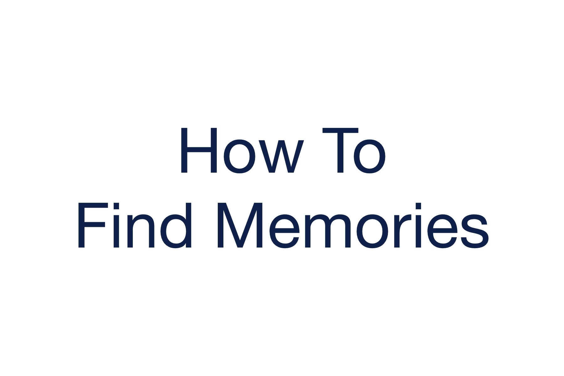 How to find memories in the Remembered app.